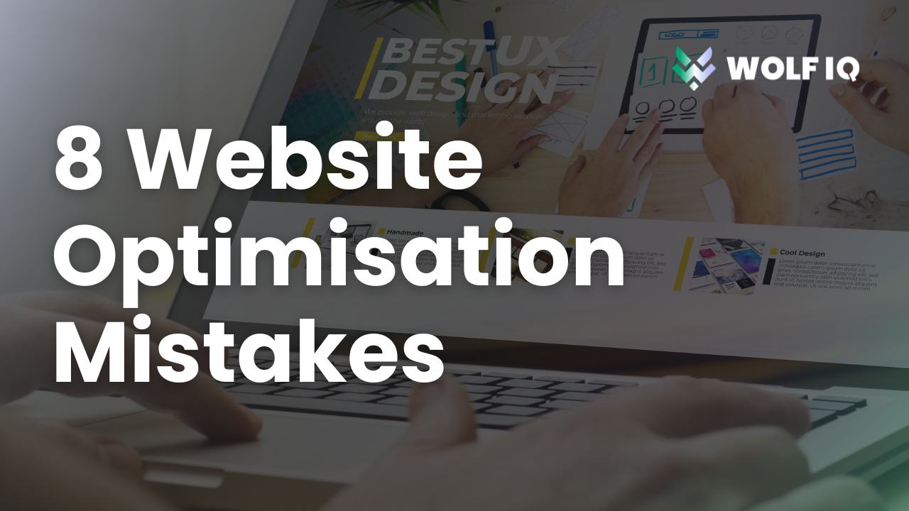 8 Ways Small Business Owners Get Website Optimisation Wrong