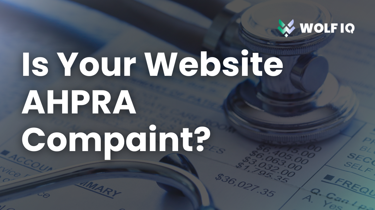 Is Your Medical Website AHPRA Compliant? A Guide for Clinics and Practitioners