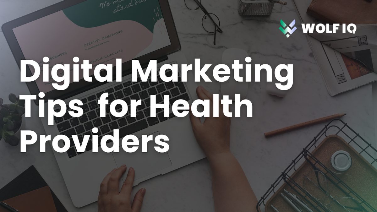 Essential Digital Marketing Tips for Health Providers