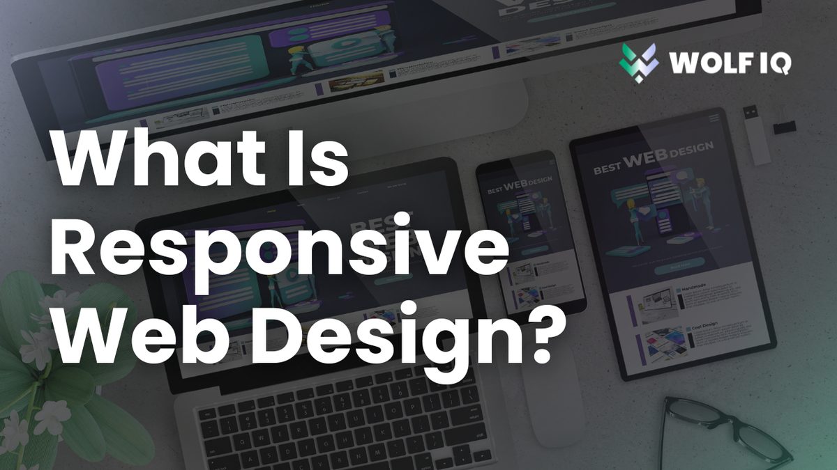 What Is Responsive Web Design: A Guide to Flexible and Adaptive Websites